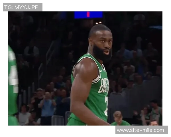 杰伦布朗谈凯尔特人胜利关键两个篮板助力球队展现团队精神